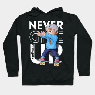 Never Give Up, Skater Hoodie